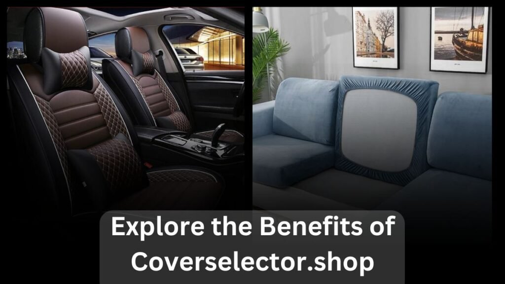 Benefits of Coverselector.shop